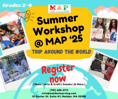 Flyer for summer that says "Summer workshop at MAP 2025; trip around the world."